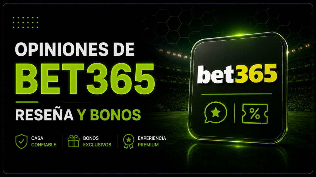 Opiniones de Casas de Apuestas Online en España Opiniones de bet365